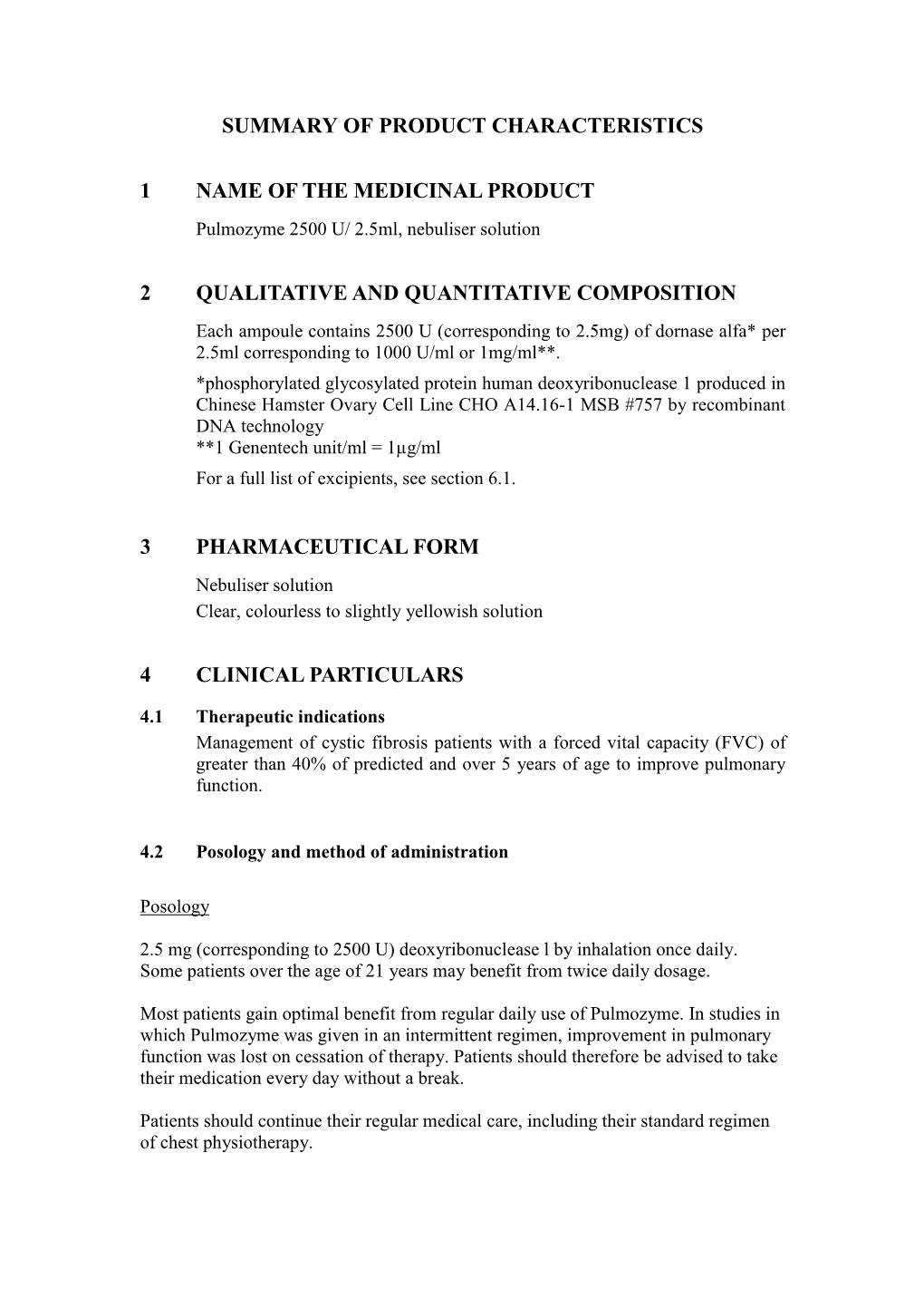 Summary of Product Characteristics 1 Name of the Medicinal