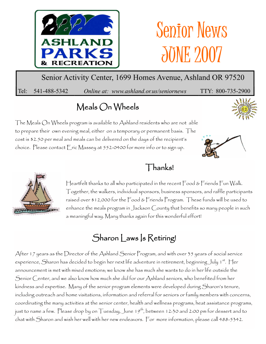 Senior News JUNE 2007 Senior Activity Center, 1699 Homes Avenue, Ashland OR 97520