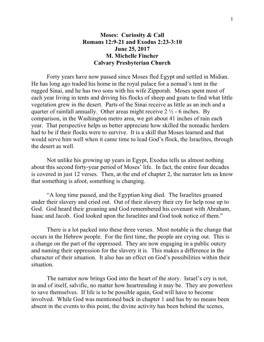 Moses: Curiosity & Call Romans 12:9-21 and Exodus 2:23-3:10 June 25, 2017 M. Michelle Fincher Calvary Presbyterian Church F