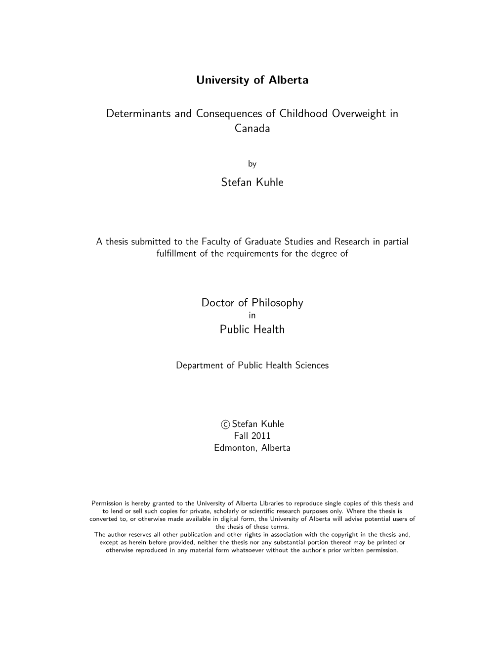University of Alberta Determinants and Consequences of Childhood