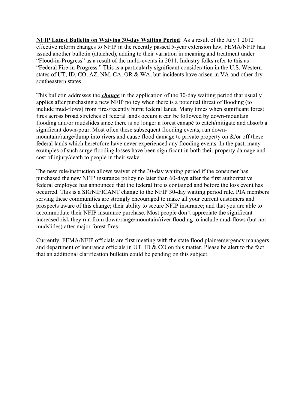 NFIP Latest Bulletin on Waiving 30-Day Waiting Period: As a Result of the July 1 2012 Effective