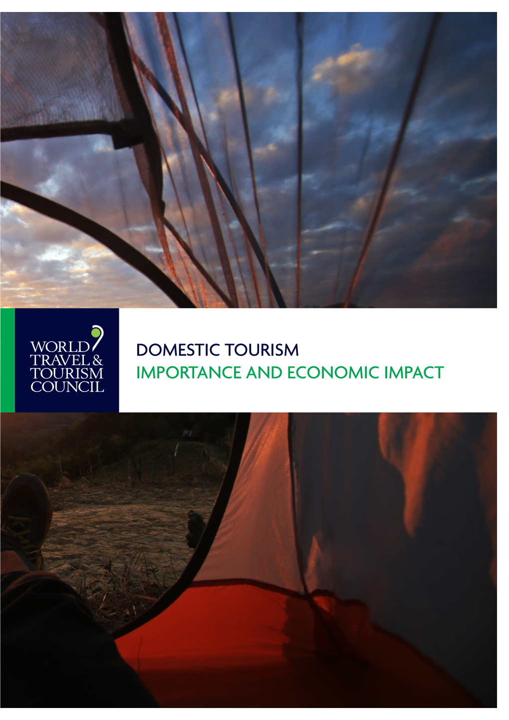 Domestic Tourism Importance and Economic Impact Highlights Contents