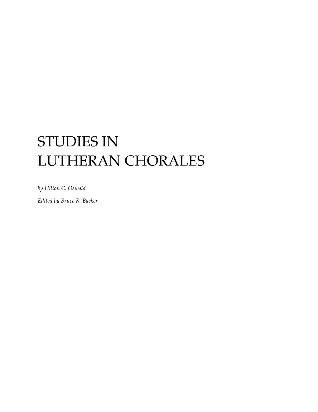 STUDIES in LUTHERAN CHORALES by Hilton C