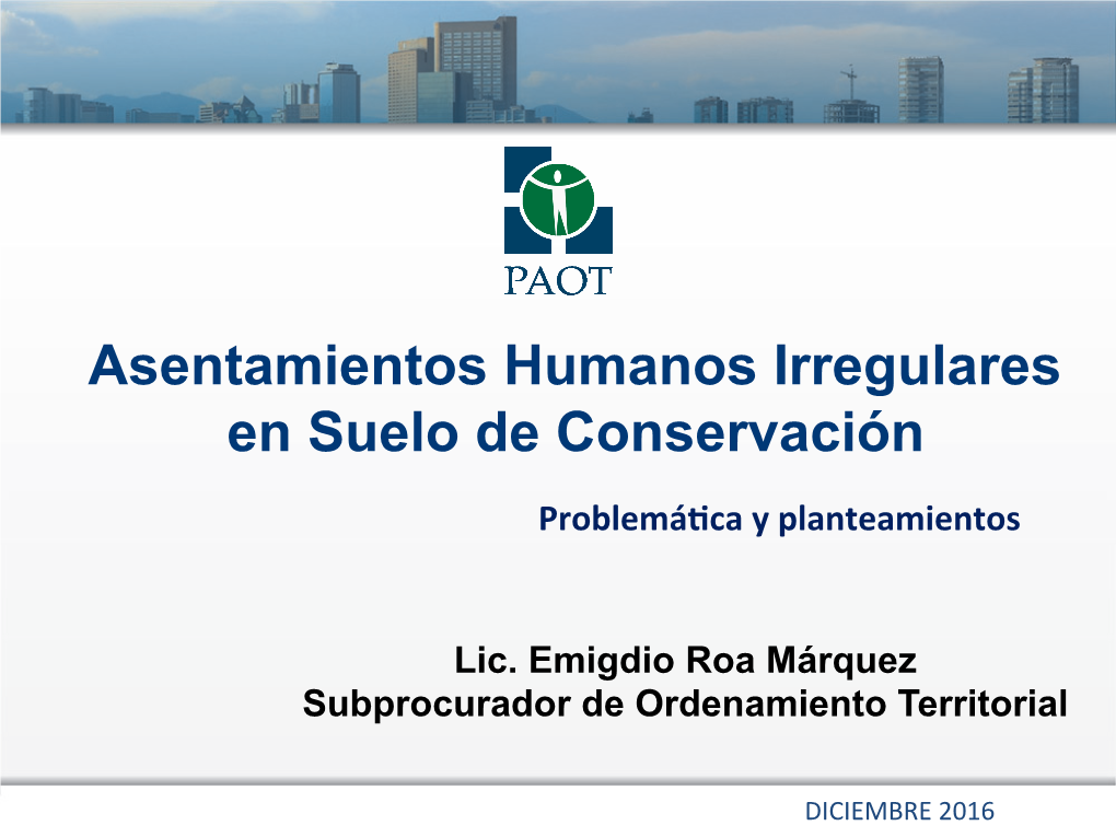 Asentamientos Humanos Irregulares En Suelo De Conservación