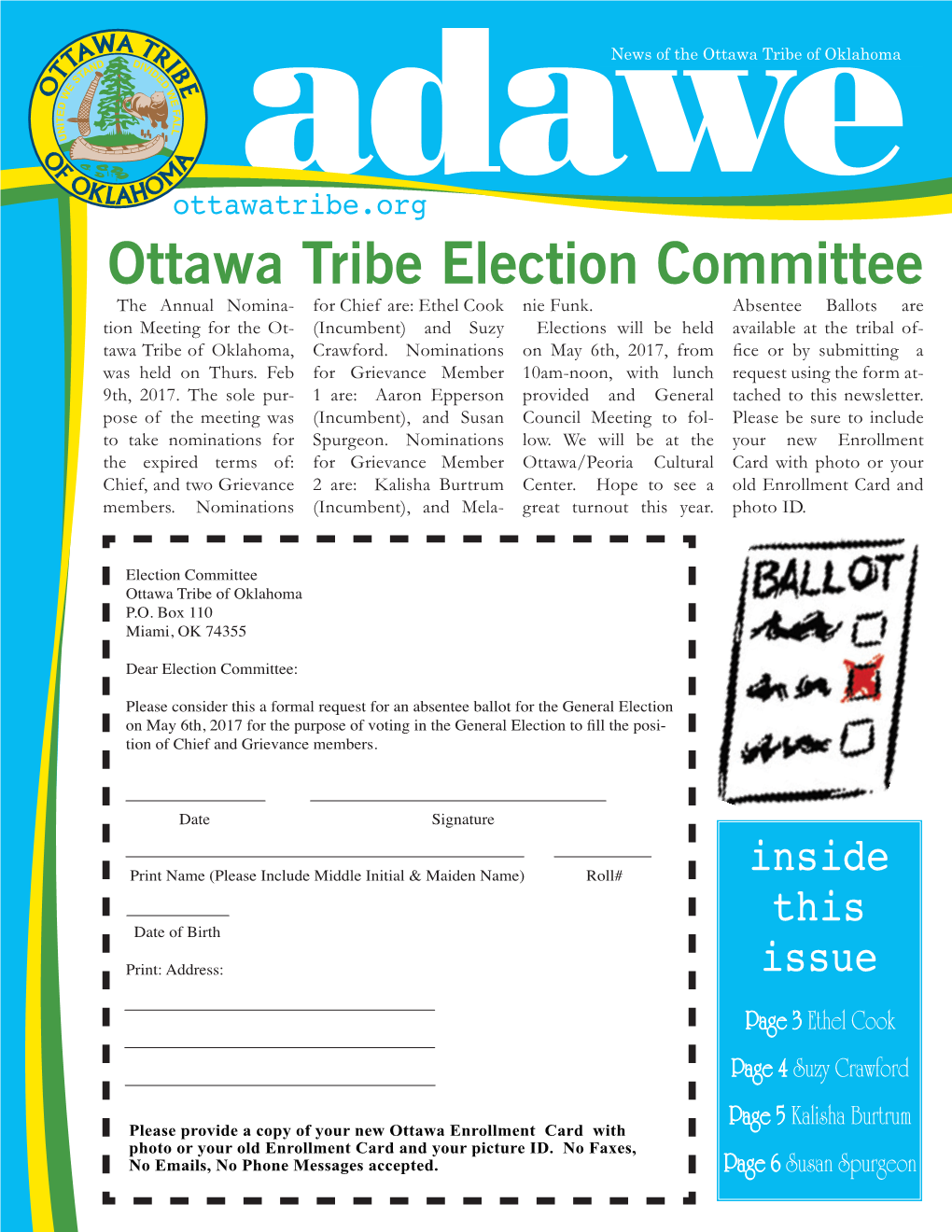 Ottawa Tribe Election Committee the Annual Nomina- for Chief Are: Ethel Cook Nie Funk