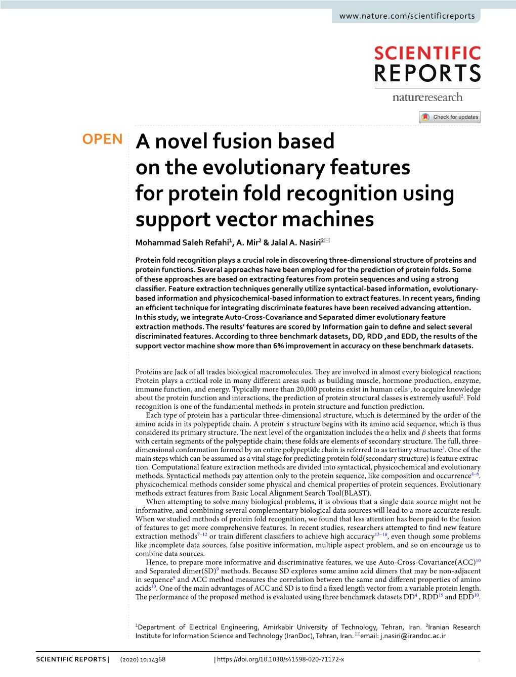 A Novel Fusion Based on the Evolutionary Features for Protein Fold Recognition Using Support Vector Machines Mohammad Saleh Refahi1, A