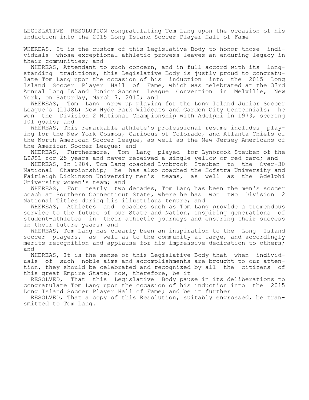 LEGISLATIVE RESOLUTION Congratulating Tom Lang Upon the Occasion of His Induction Into the 2015 Long Island Soccer Player Hall of Fame