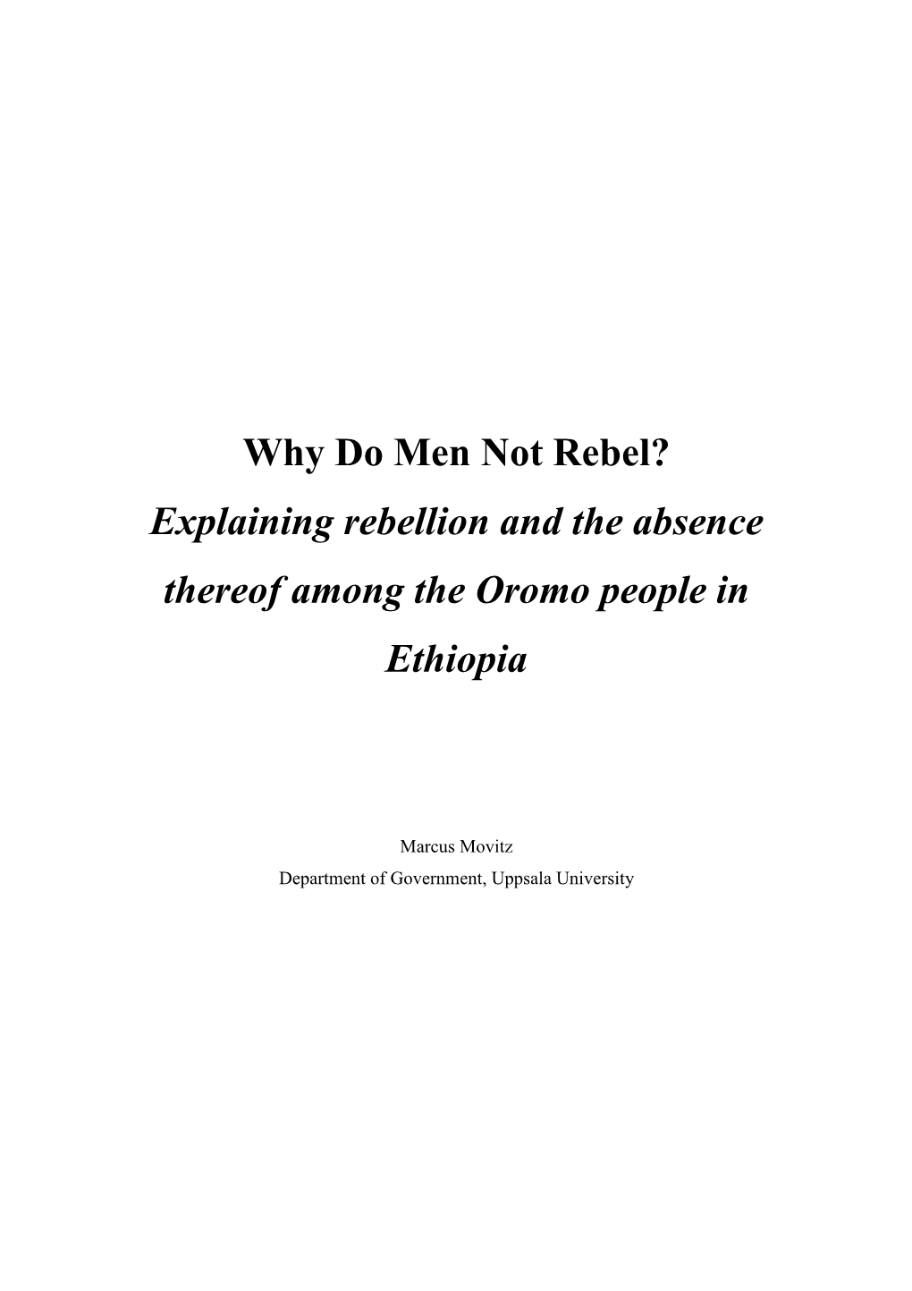 Why Do Men Not Rebel? Explaining Rebellion and the Absence Thereof Among the Oromo People in Ethiopia