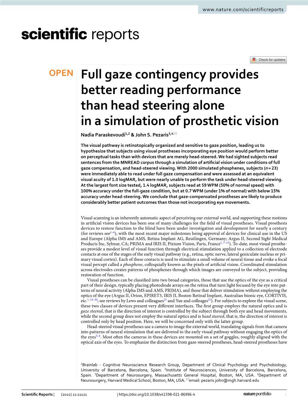 Full Gaze Contingency Provides Better Reading Performance Than Head Steering Alone in a Simulation of Prosthetic Vision Nadia Paraskevoudi1,2 & John S