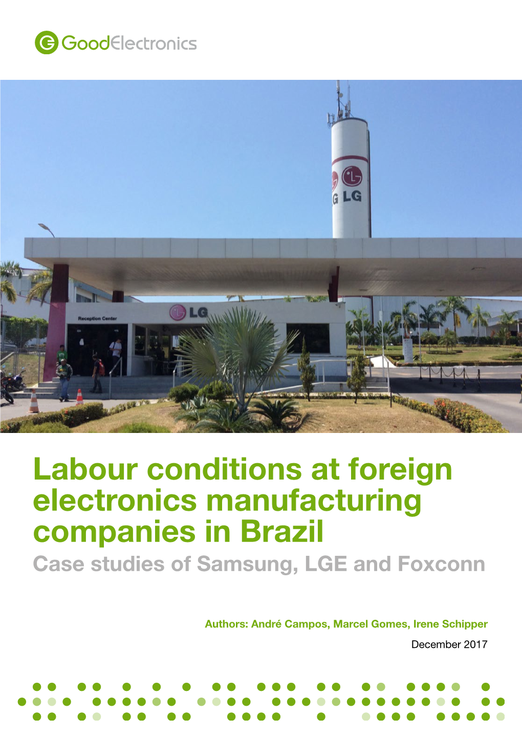 Labour Conditions at Foreign Electronics Manufacturing Companies in Brazil Case Studies of Samsung, LGE and Foxconn