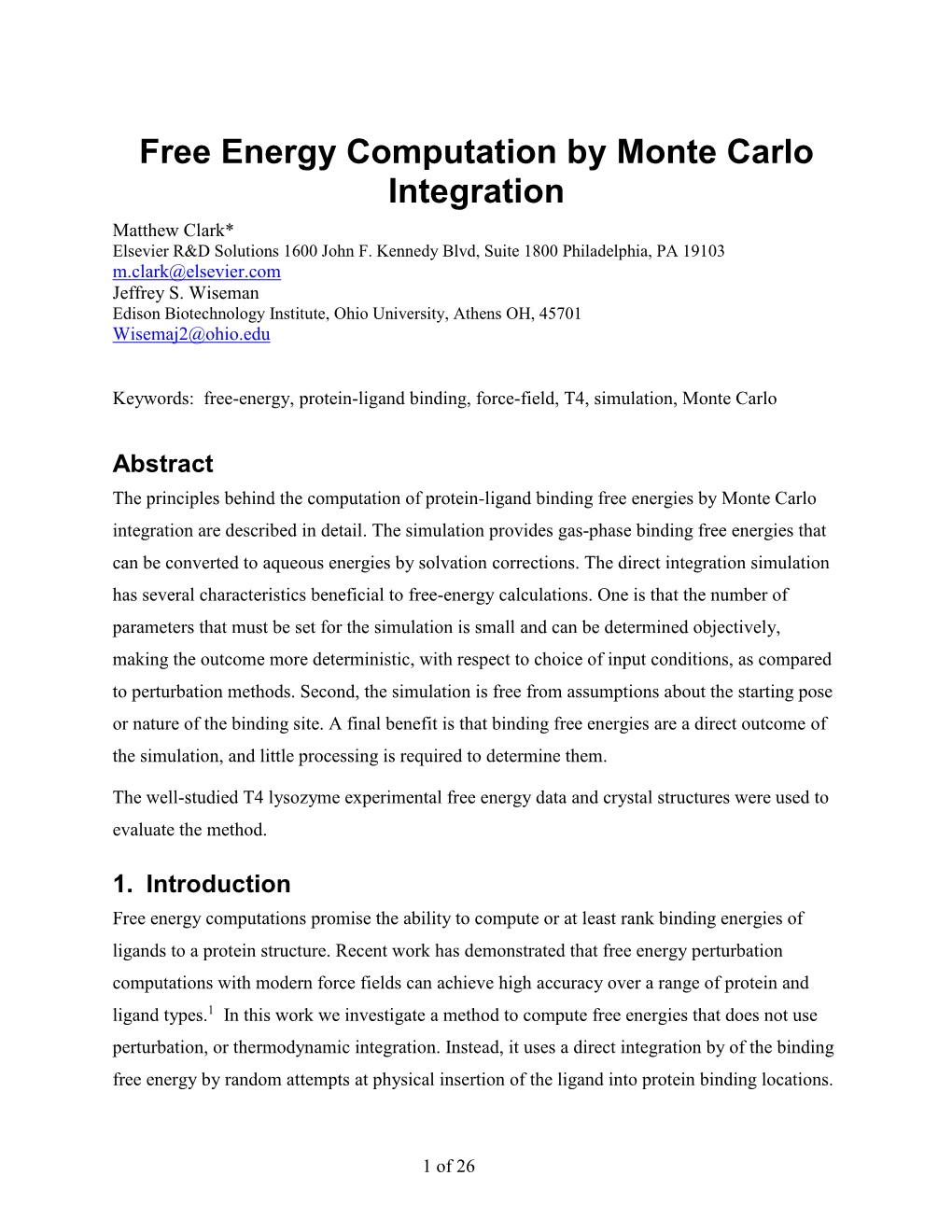 Free Energy Computation by Monte Carlo Integration Matthew Clark* Elsevier R&D Solutions 1600 John F