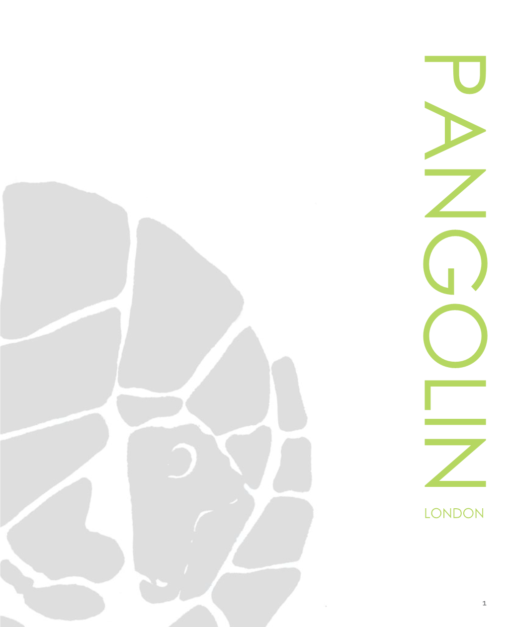 PANGOLIN LONDON I N T R O D U C T I O N