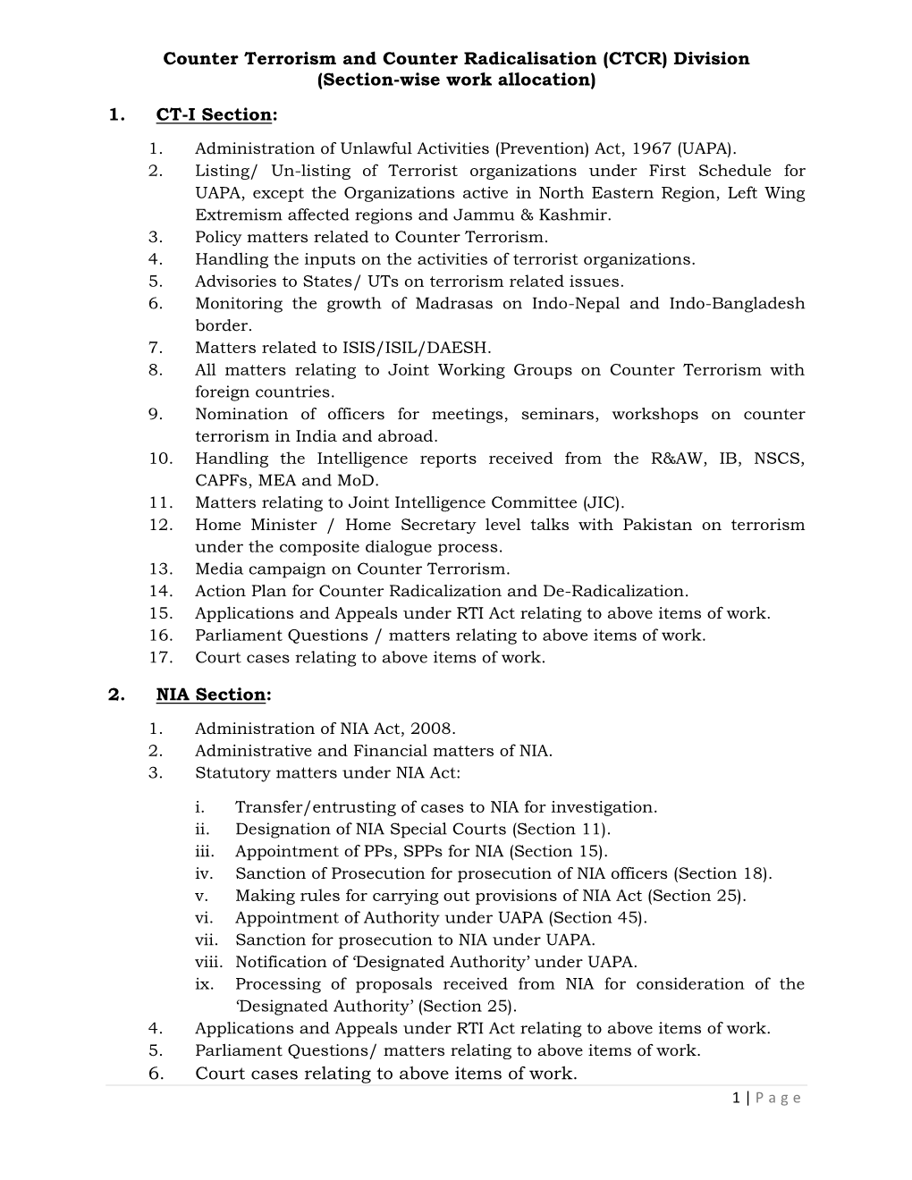 Counter Terrorism and Counter Radicalisation (CTCR) Division (Section-Wise Work Allocation) 1. CT-I Section: 2. NIA