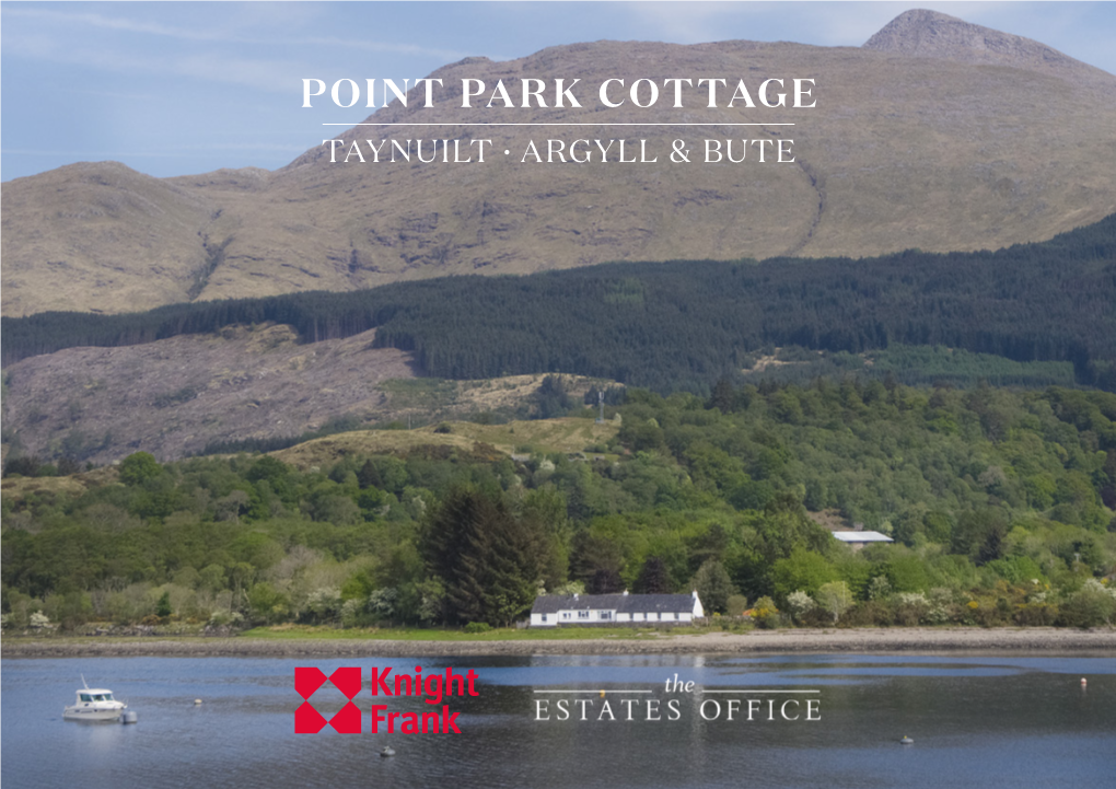 Point Park Cottage Tay Nuilt • Argyll & Bute Point Park Cottage Point Park Cottage