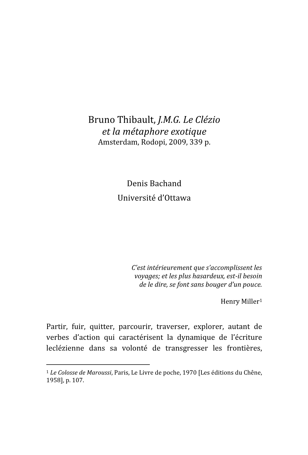 Bruno Thibault, J.M.G. Le Clézio Et La Métaphore Exotique Amsterdam, Rodopi, 2009, 339 P