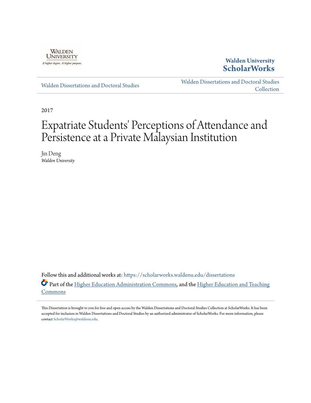 Expatriate Students' Perceptions of Attendance and Persistence at a Private Malaysian Institution Jin Deng Walden University