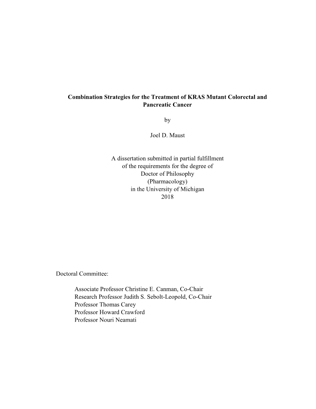 Combination Strategies for the Treatment of KRAS Mutant Colorectal and Pancreatic Cancer by Joel D. Maust a Dissertation Submitt