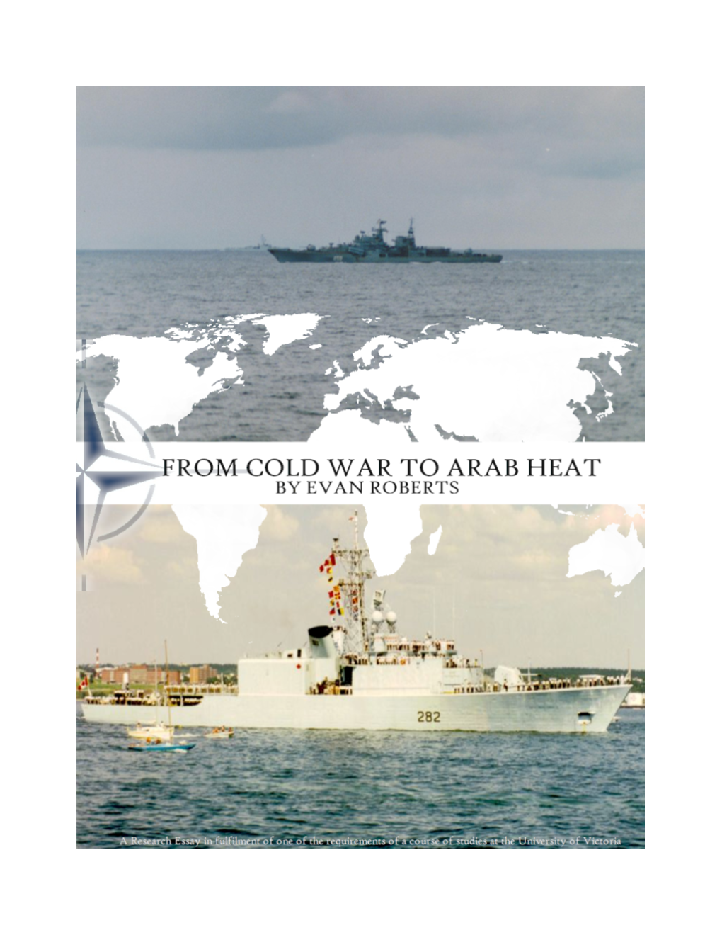 From Cold War to Arab Heat-NATO and the Changing Canadian Navy