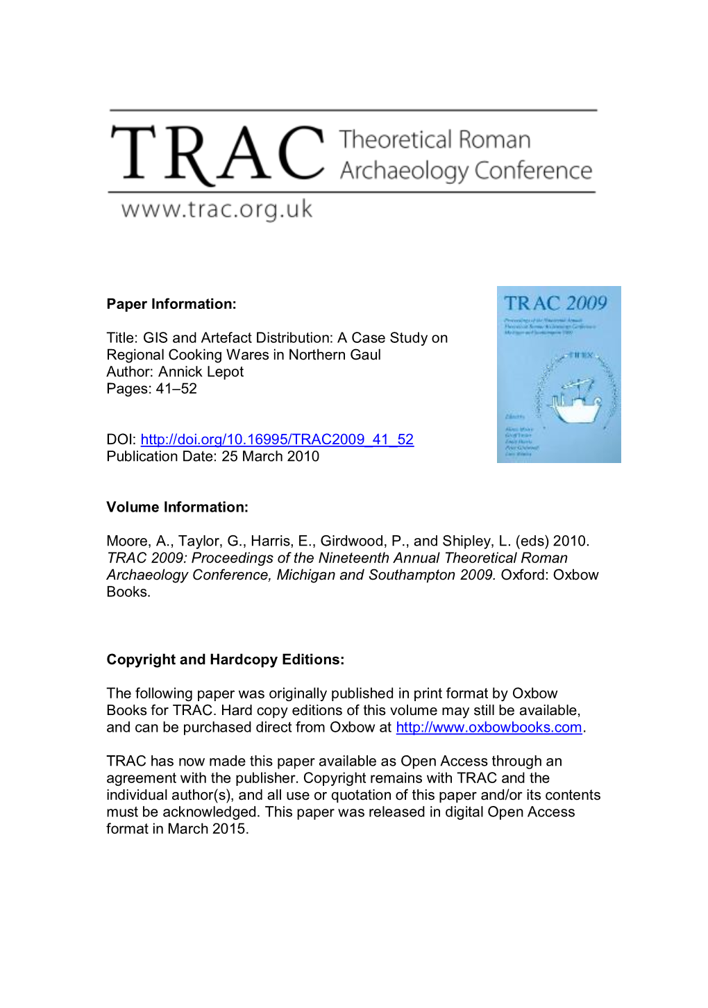 GIS and Artefact Distribution: a Case Study on Regional Cooking Wares in Northern Gaul Author: Annick Lepot Pages: 41–52