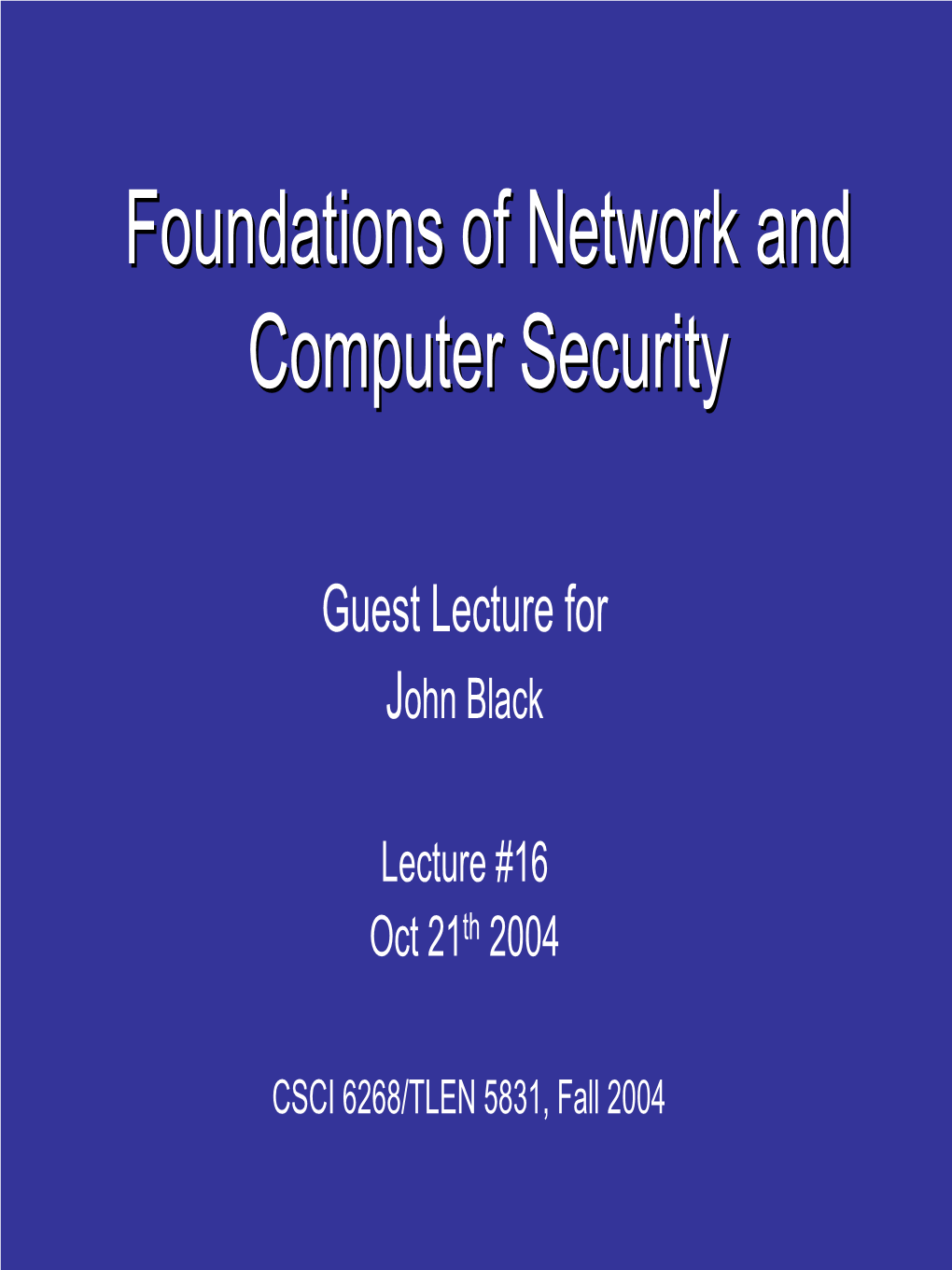 Foundations of Network and Computer Security