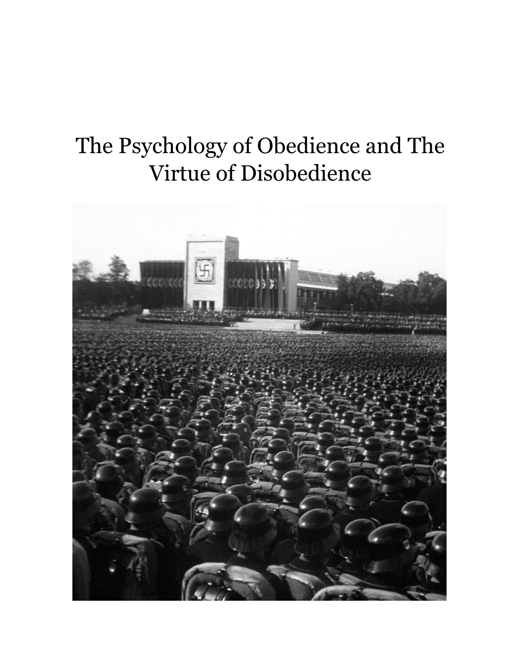 The Psychology of Obedience and the Virtue of Disobedience