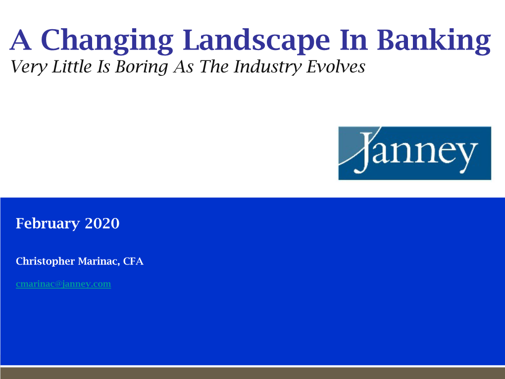 A Changing Landscape in Banking Very Little Is Boring As the Industry Evolves