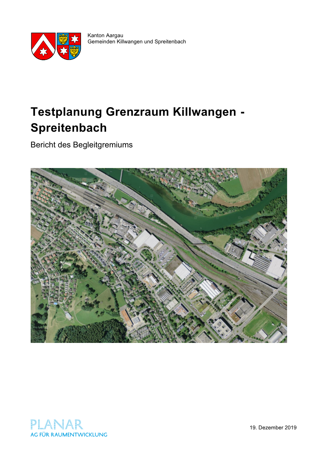 Testplanung Grenzraum Killwangen - Spreitenbach Bericht Des Begleitgremiums