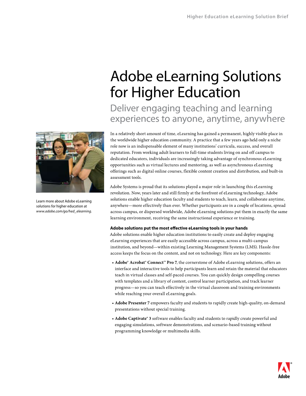 Adobe Elearning Solutions for Higher Education Deliver Engaging Teaching and Learning Experiences to Anyone, Anytime, Anywhere