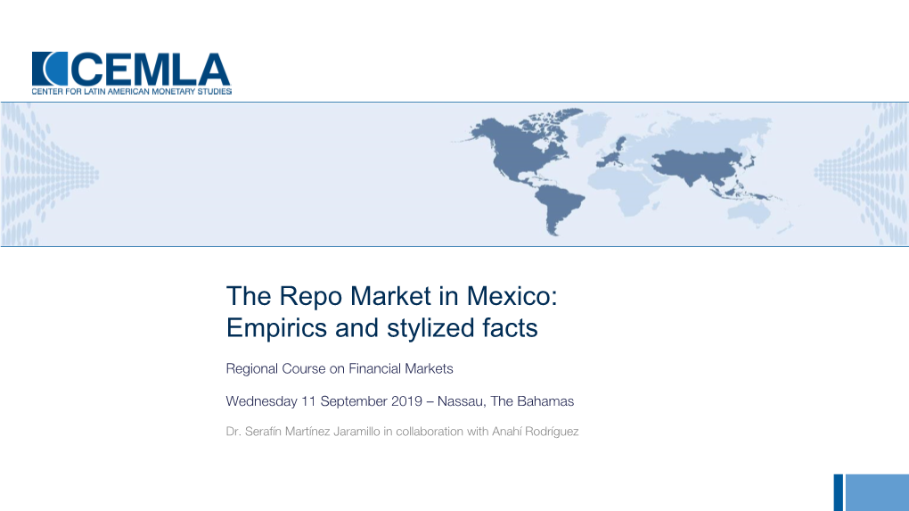 The Repo Market in Mexico: Empirics and Stylized Facts