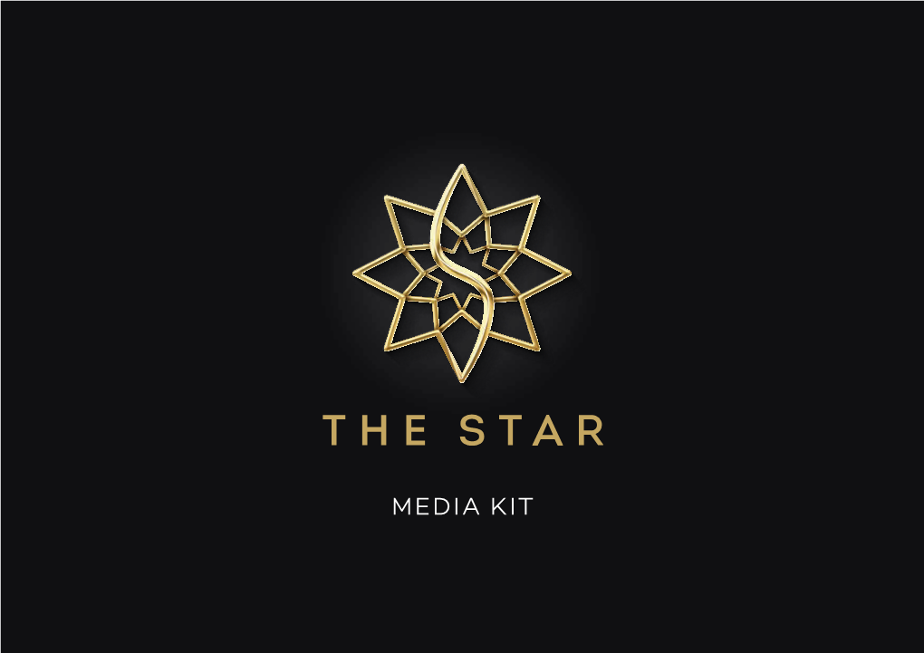 Media Kit Contents 3 the Star 6 Event Centre 11 the Darling 14 Signature Restaurants 25 Marquee Nightclub 27 Bars 30 Luxury Retail Collection 32 Star Gazing