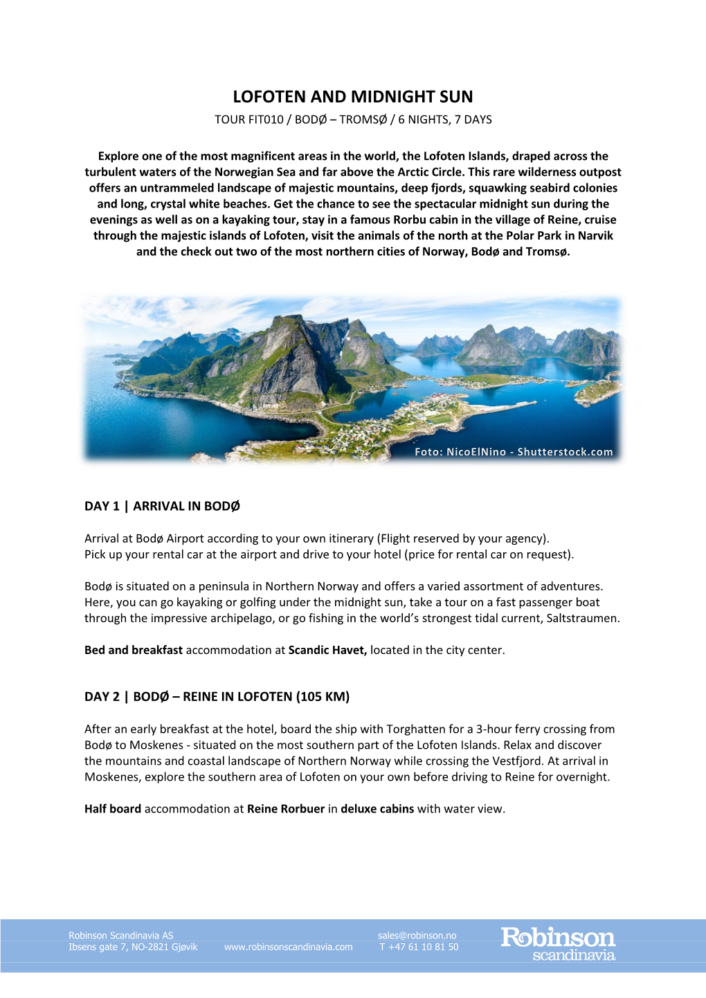 Lofoten and Midnight Sun Tour Fit010 / Bodø – Tromsø / 6 Nights, 7 Days