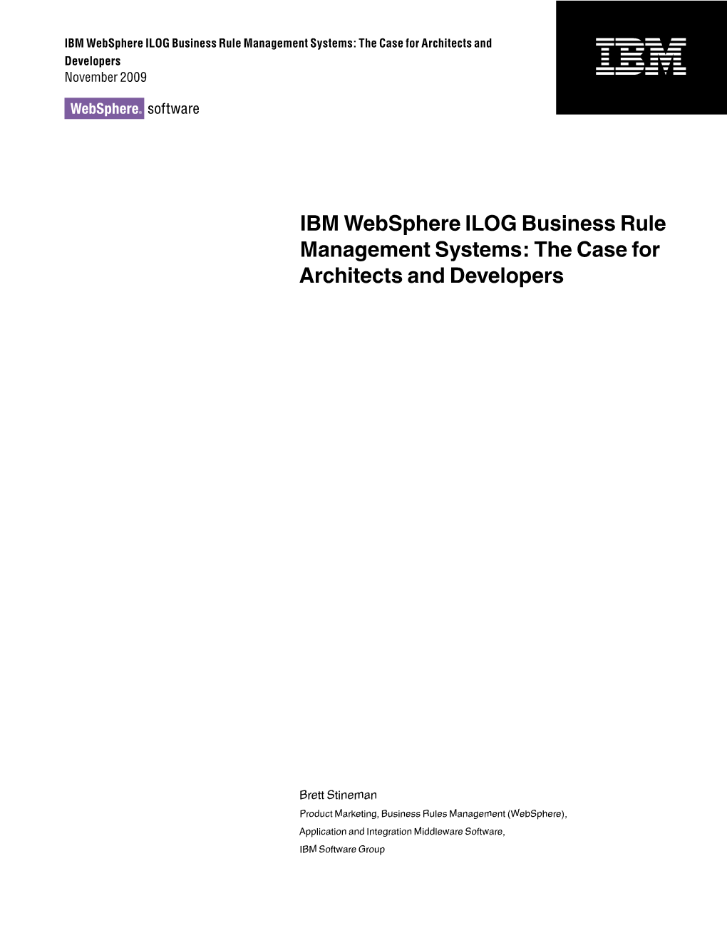 IBM Websphere ILOG Business Rule Management Systems: the Case for Architects and Developers IBM November 2009