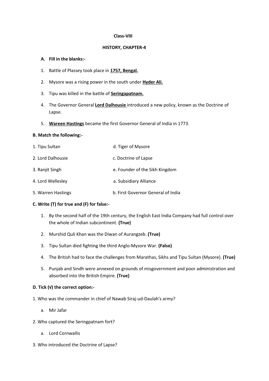 Class-VIII HISTORY, CHAPTER-4 A. Fill in the Blanks:- 1. Battle of Plassey Took Place in 1757, Bengal. 2. Mysore Was a Rising P