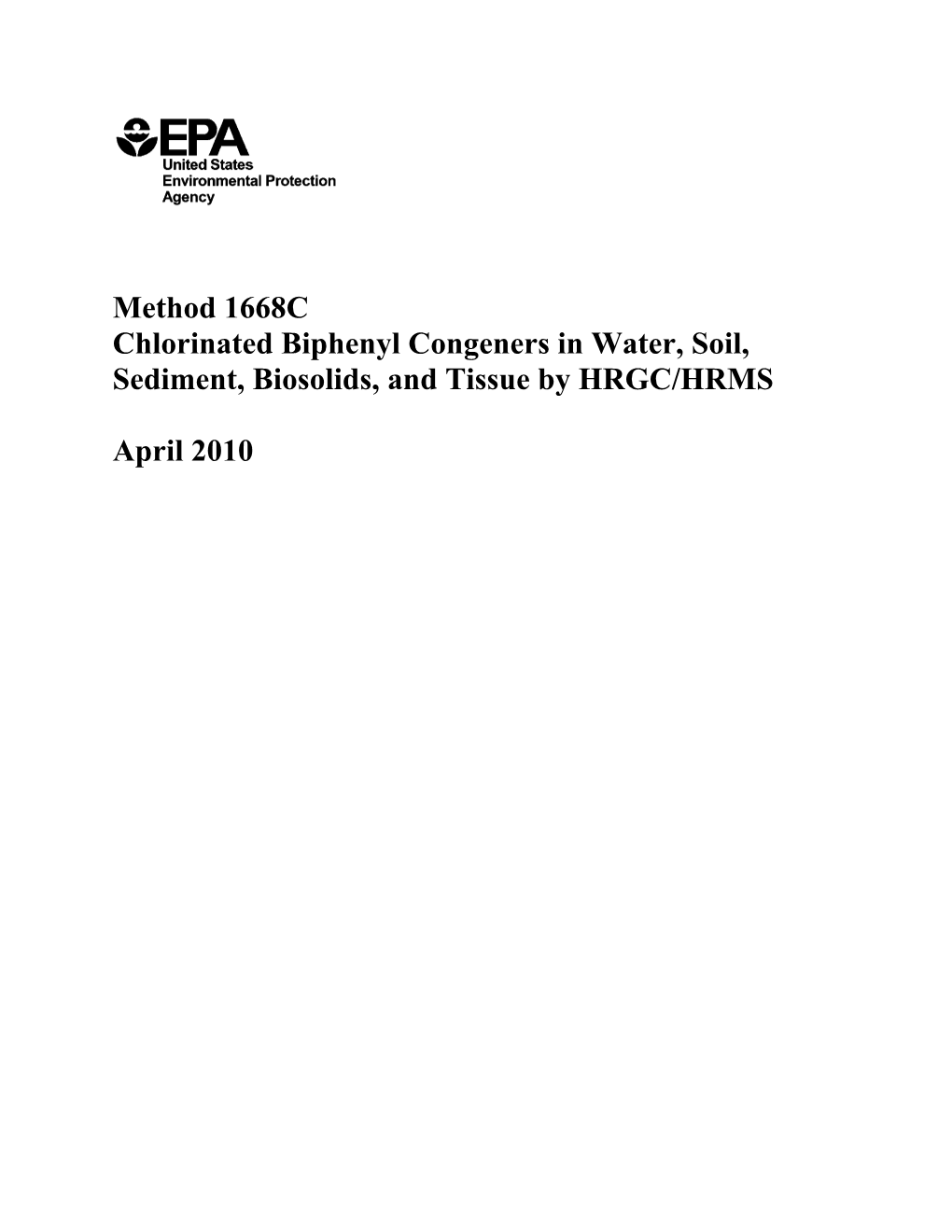 Method 1668C: Chlorinated Biphenyl Congeners in Water, Soil, Sediment, Biosolids, and Tissue by HRGC/HRMS