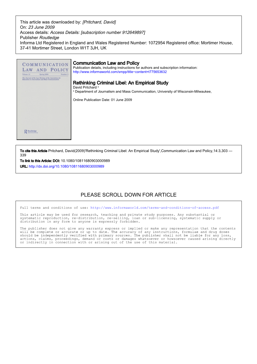 Rethinking Criminal Libel: an Empirical Study David Pritchard a a Department of Journalism and Mass Communication, University of Wisconsin-Milwaukee