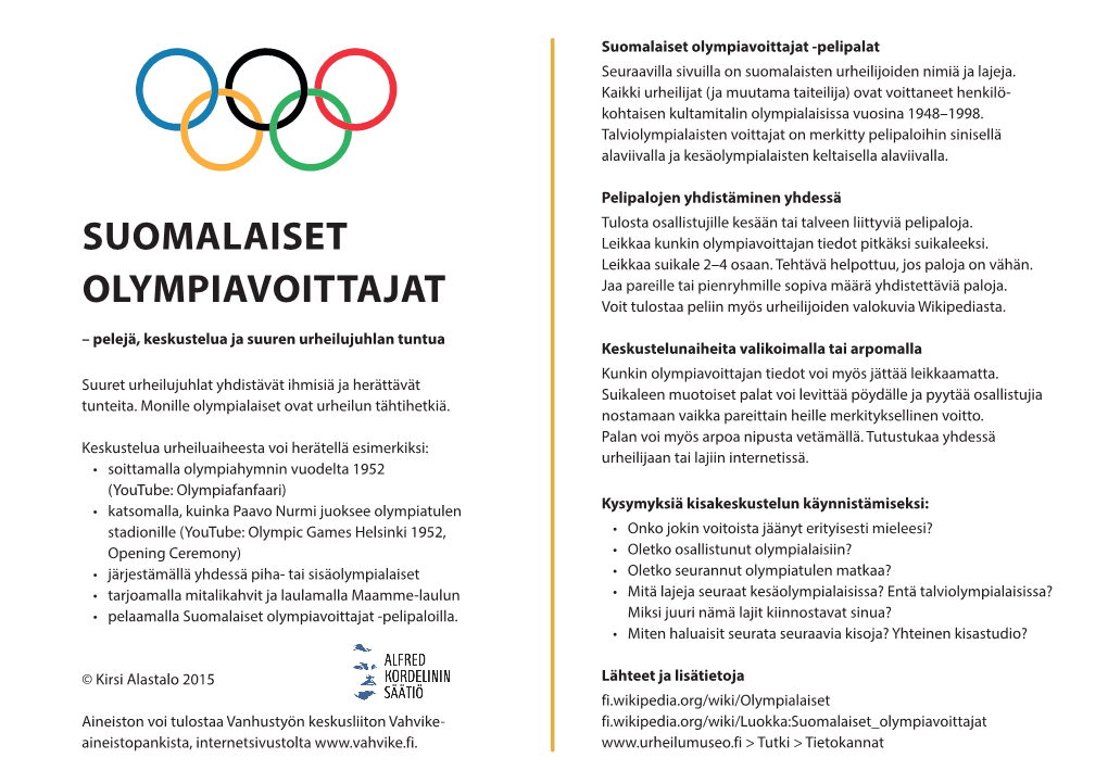 Suomalaiset Olympiavoittajat -Pelipalat Seuraavilla Sivuilla on Suomalaisten Urheilijoiden Nimiä Ja Lajeja