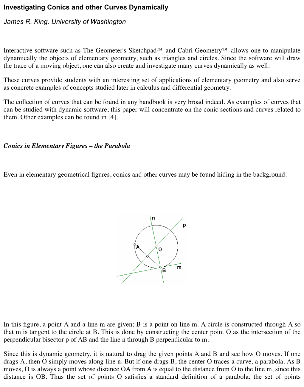 Investigating Conics and Other Curves Dynamically James R. King