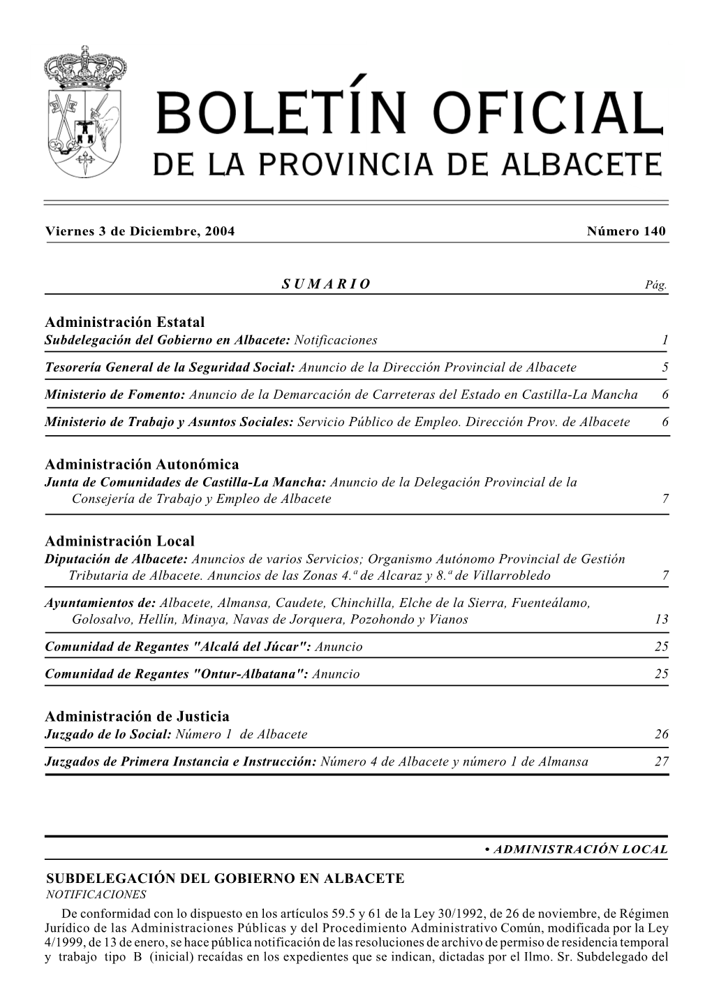 Administración Estatal Administración Autonómica Administración Local