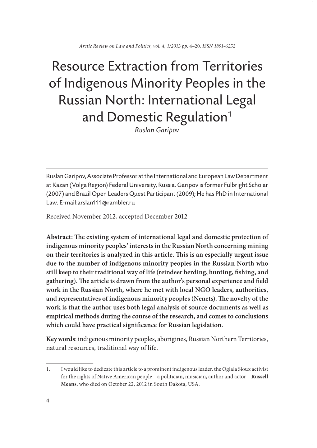 Resource Extraction from Territories of Indigenous Minority Peoples in the Russian North: International Legal and Domestic Regulation1 Ruslan Garipov