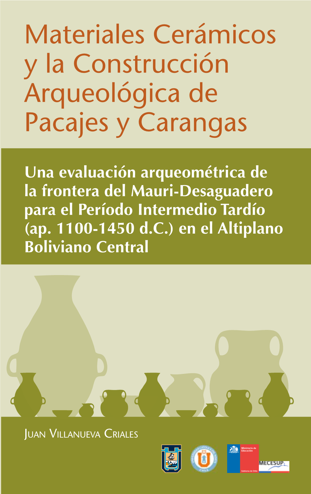 Materiales Cerámicos Y La Construcción Arqueológica De Pacajes Y Carangas / Y Carangas De Pacajes Arqueológica Y La Construcción Cerámicos Materiales