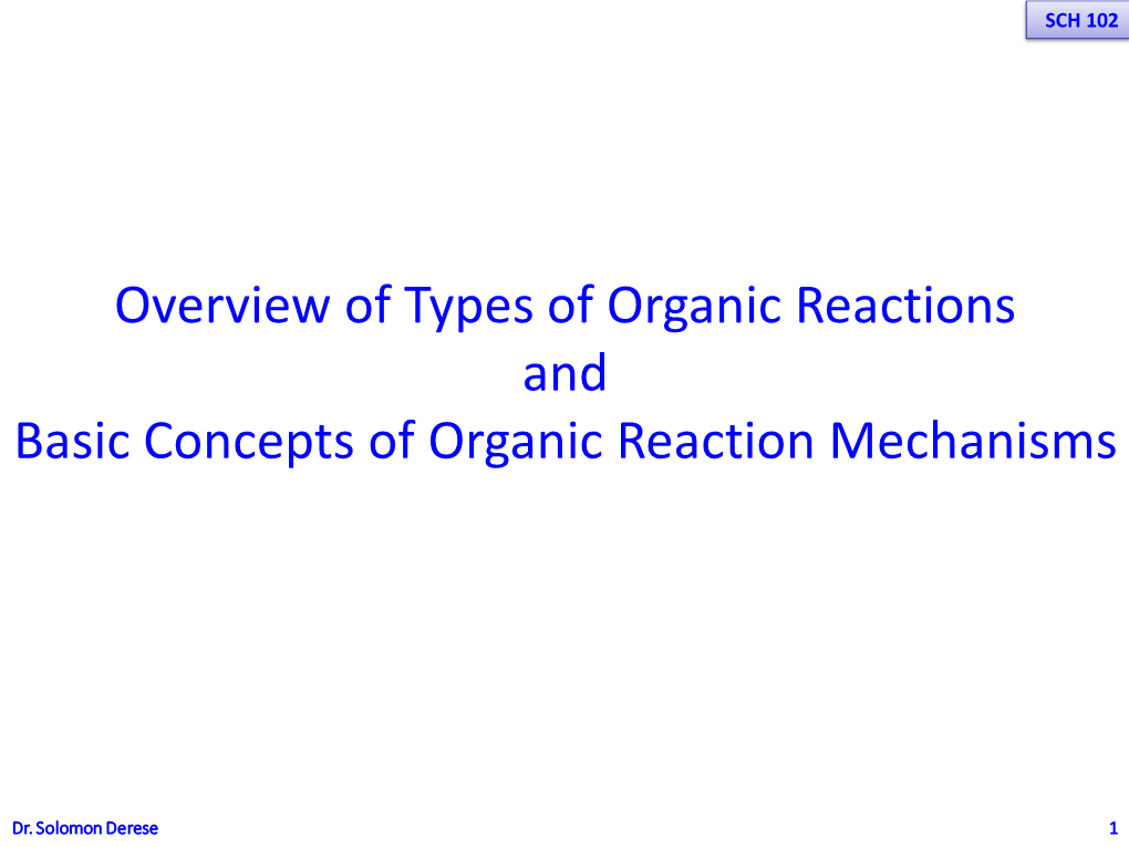 Overview of Types of Organic Reactions and Basic Concepts of Organic Reaction Mechanisms