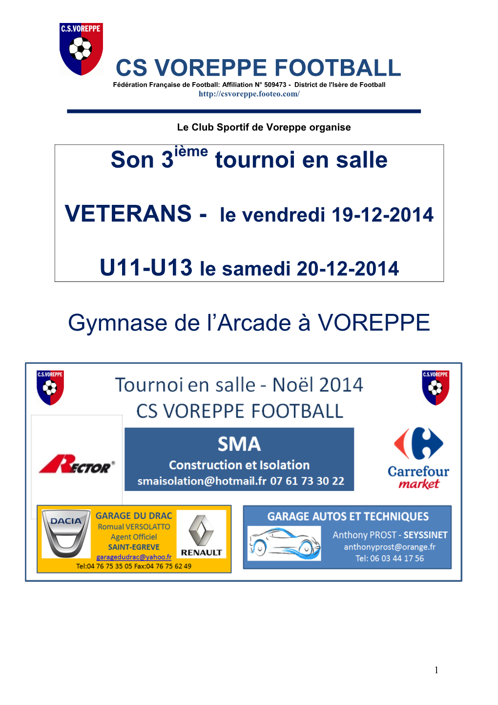 CS VOREPPE FOOTBALL Son 3 Tournoi En Salle Gymnase De L