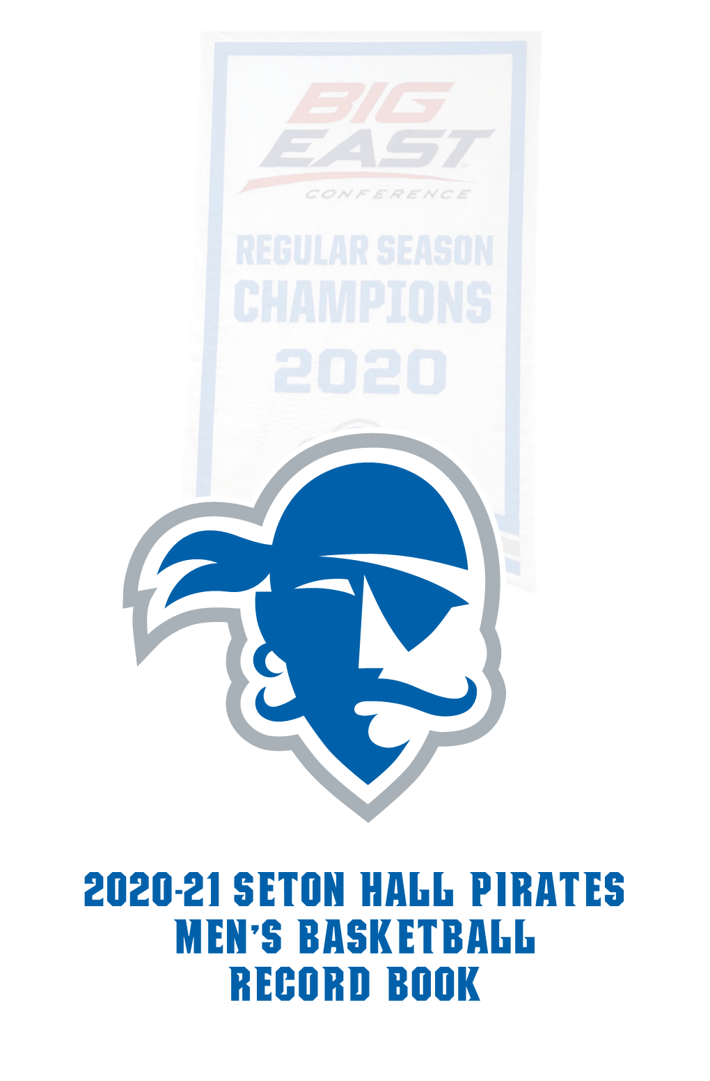 2020-21 SETON HALL Pirates MEN's BASKETBALL Record Book