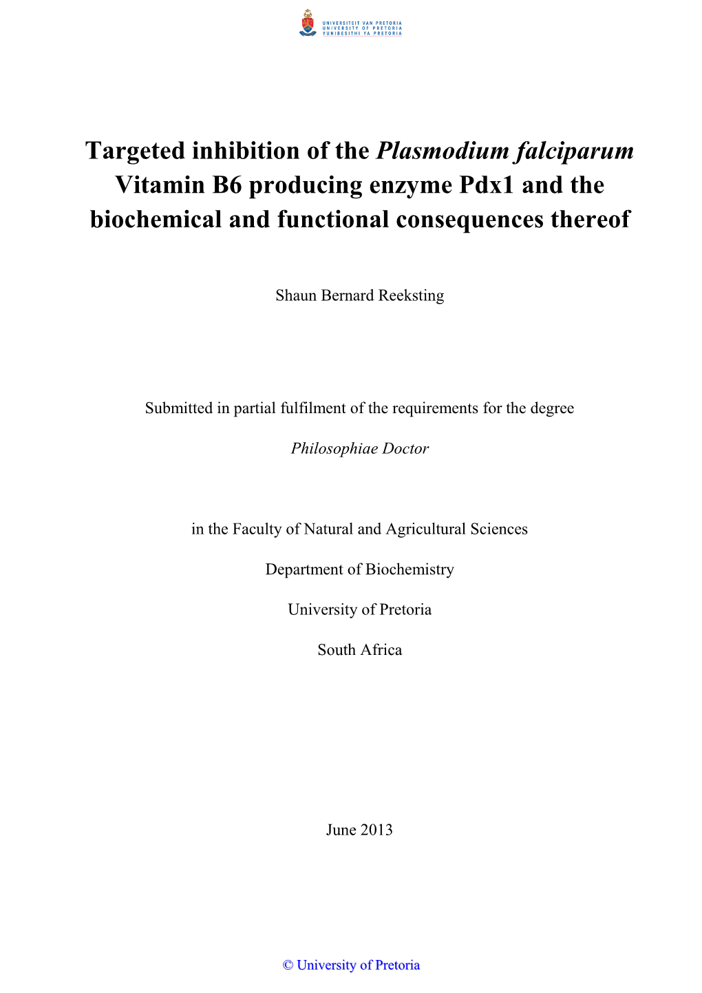 Targeted Inhibition of the Plasmodium Falciparum Vitamin B6 Producing Enzyme Pdx1 and the Biochemical and Functional Consequences Thereof