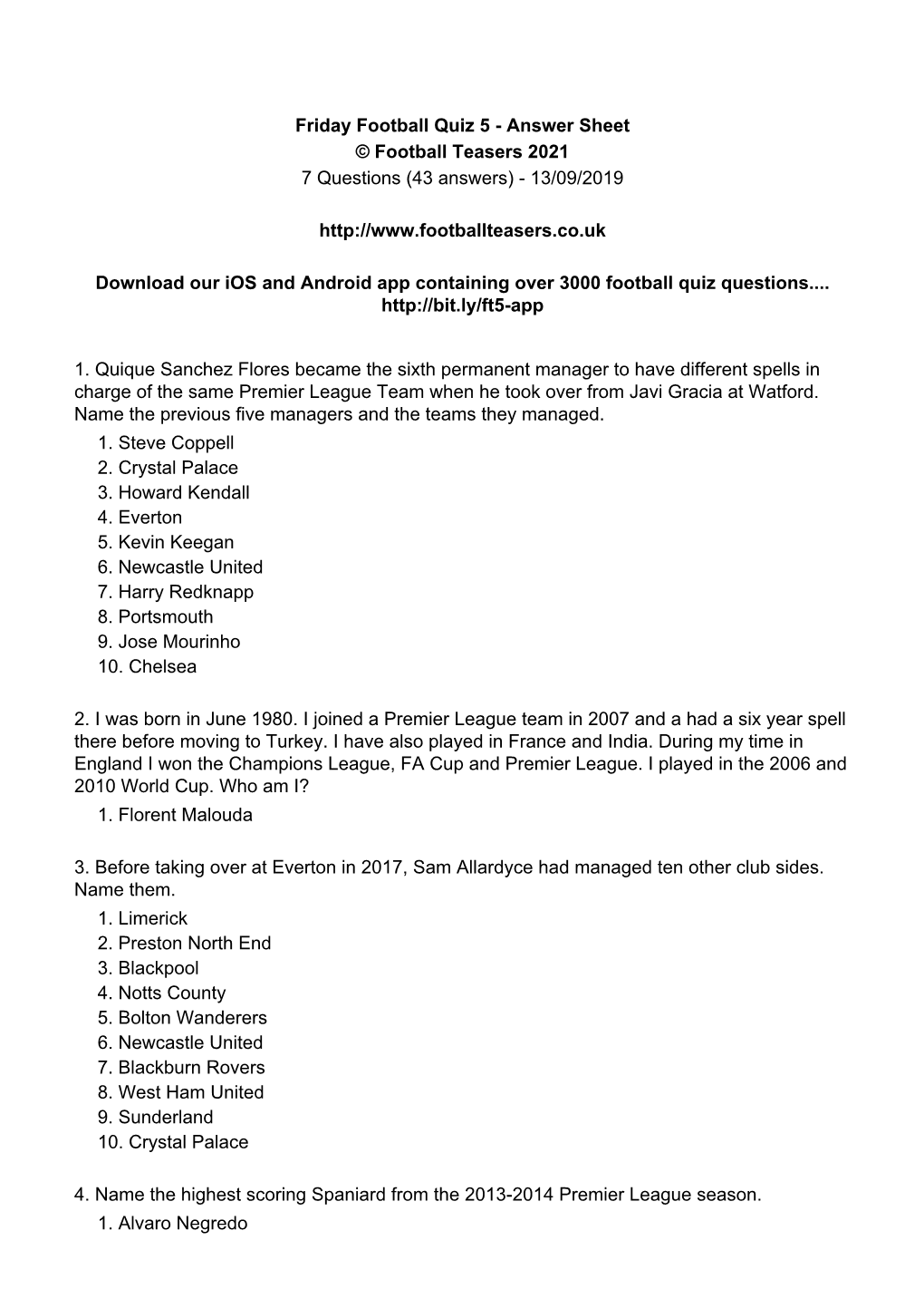 Friday Football Quiz 5 - Answer Sheet © Football Teasers 2021 7 Questions (43 Answers) - 13/09/2019