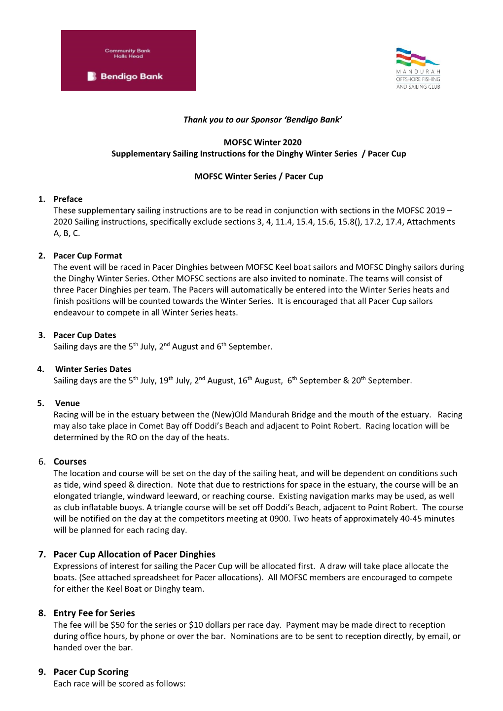 6. Courses 7. Pacer Cup Allocation of Pacer Dinghies 8. Entry Fee for Series 9. Pacer Cup Scoring