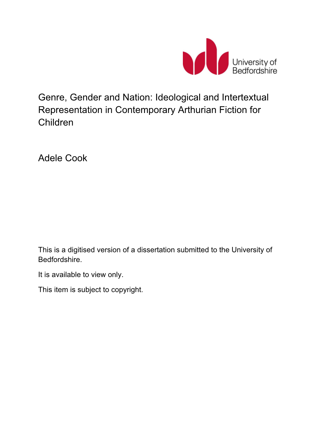 Genre, Gender and Nation: Ideological and Intertextual Representation in Contemporary Arthurian Fiction for Children