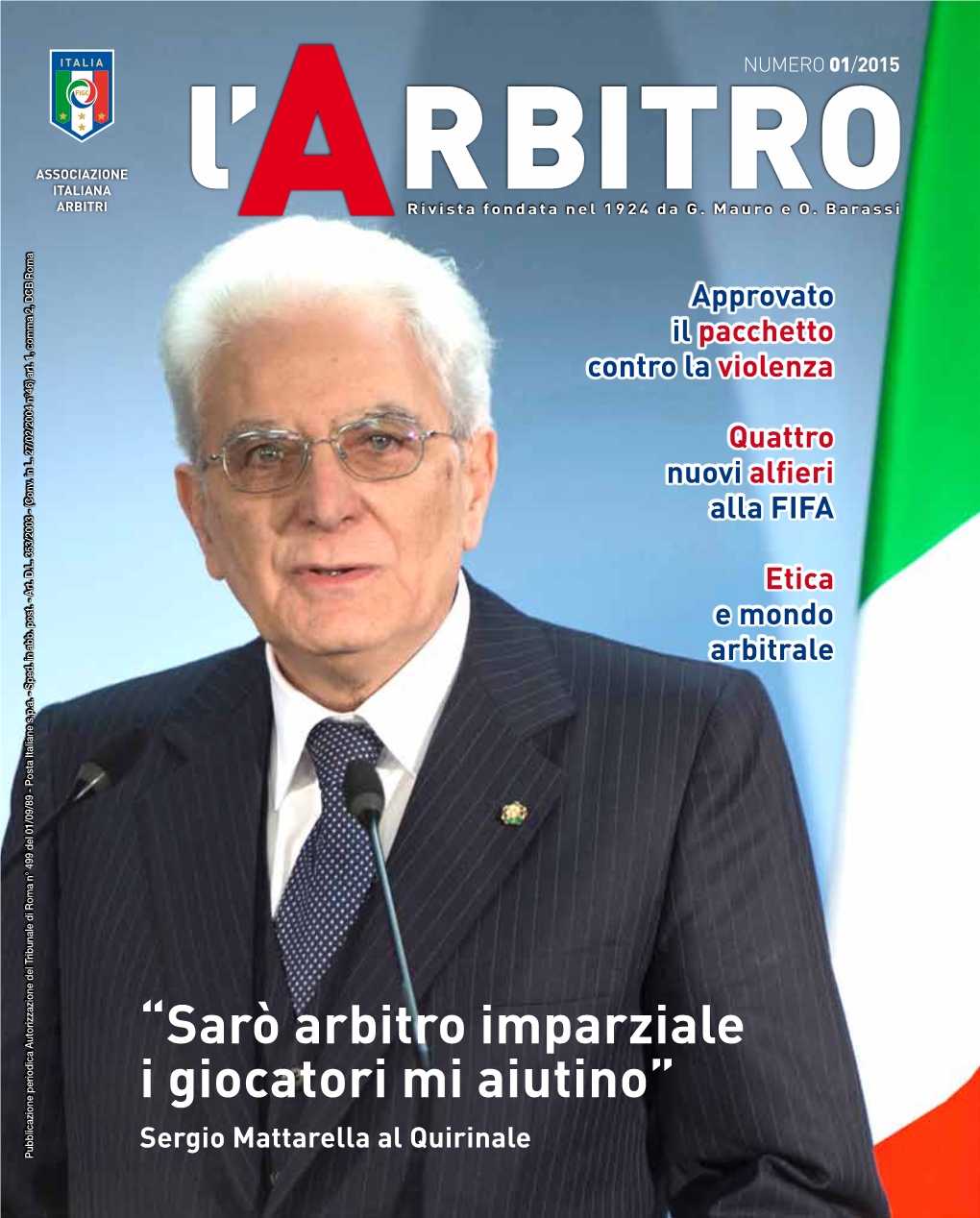 “Sarò Arbitro Imparziale I Giocatori Mi Aiutino”