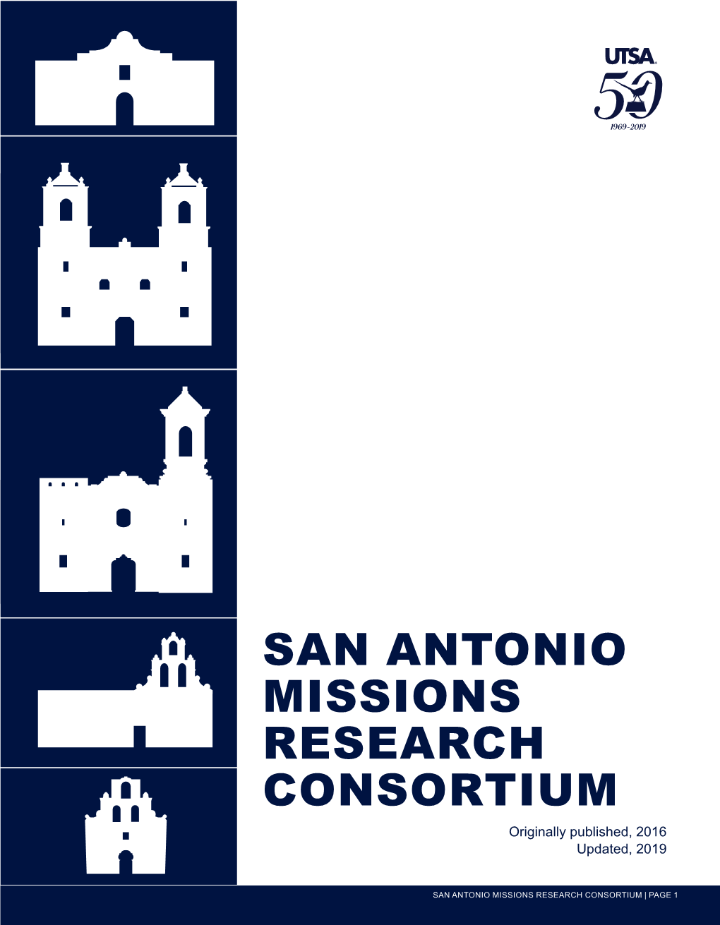 SAN ANTONIO MISSIONS RESEARCH CONSORTIUM Originally Published, 2016 Updated, 2019