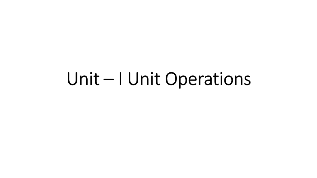 I Unit Operations